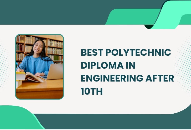 Best Polytechnic Diploma in Engineering After 10th