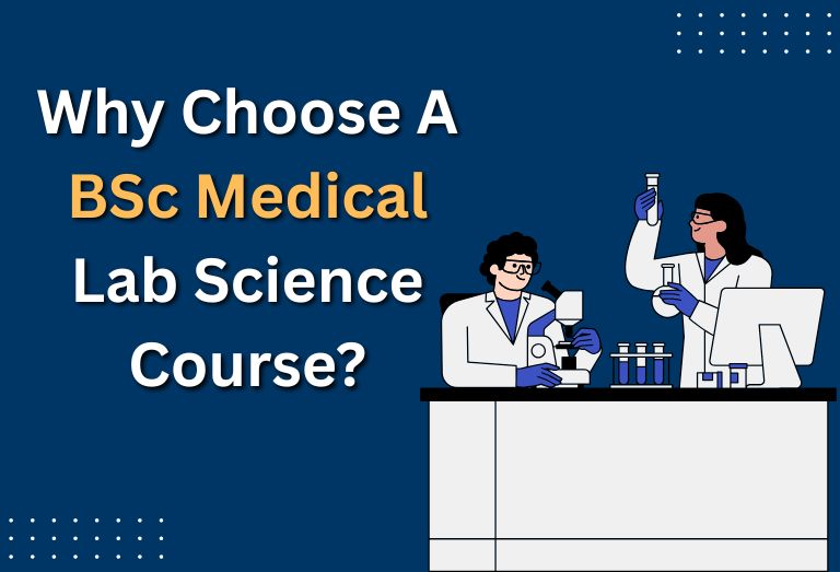 Why Choose a BSc Medical Lab Science Course?