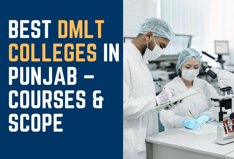 Best DMLT Colleges in Punjab – Courses & Scope