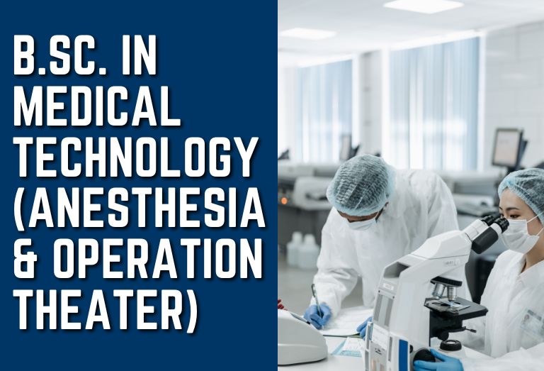 B.Sc. in Medical Technology (Anesthesia & Operation Theater): Course Details and Career Scope