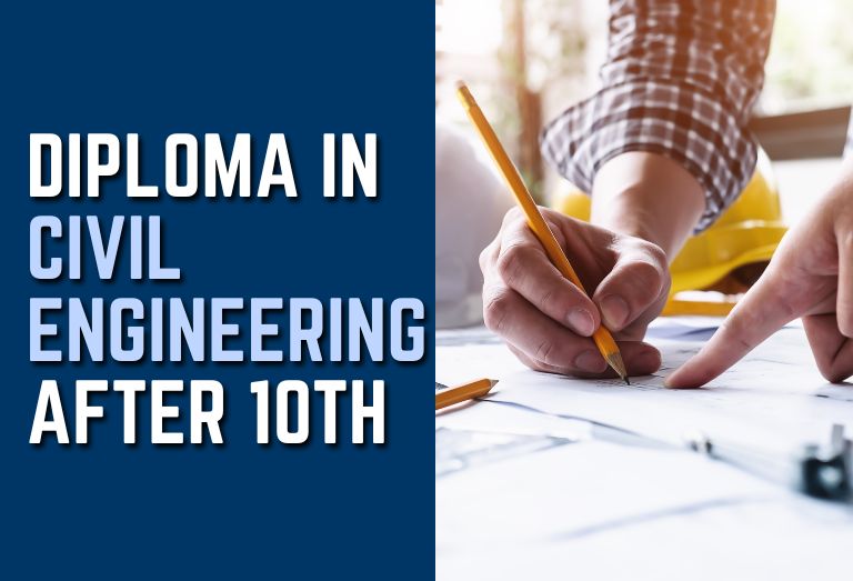 Diploma in Civil Engineering after 10th