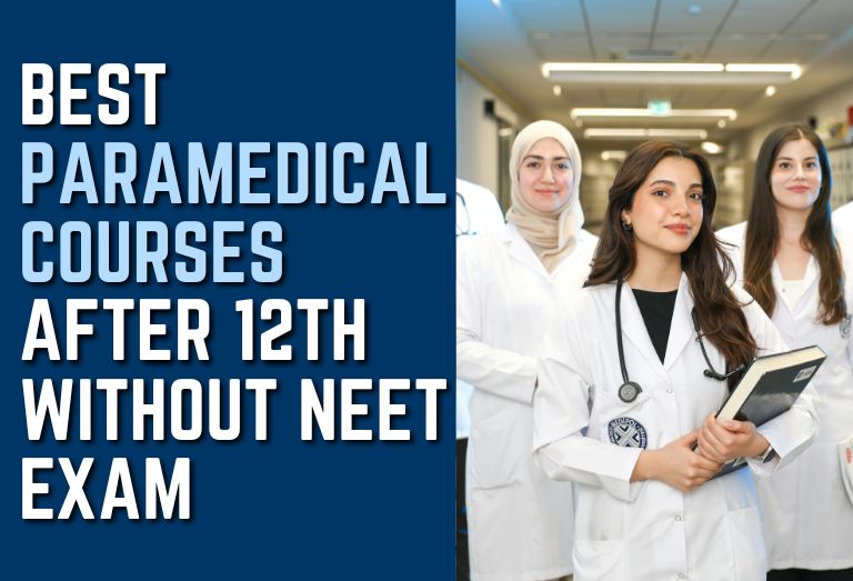 Best Paramedical Courses After 12th Without NEET Exam