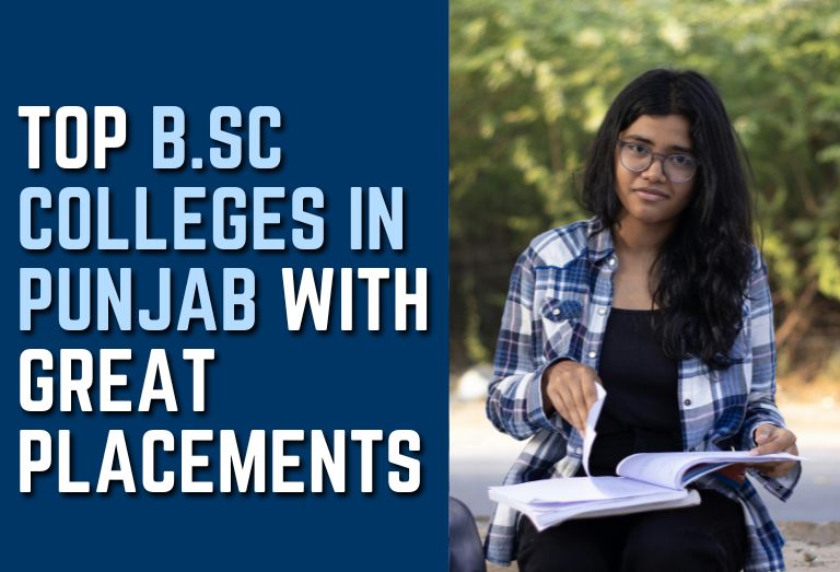 Top B.Sc Colleges in Punjab with Great Placements