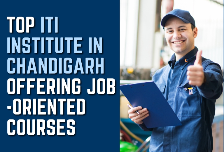 Top ITI Institute in Chandigarh Offering Job-Oriented Courses
