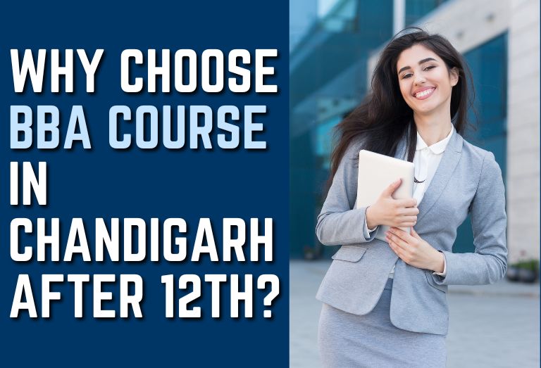 Why Choose BBA Course in Chandigarh After 12th