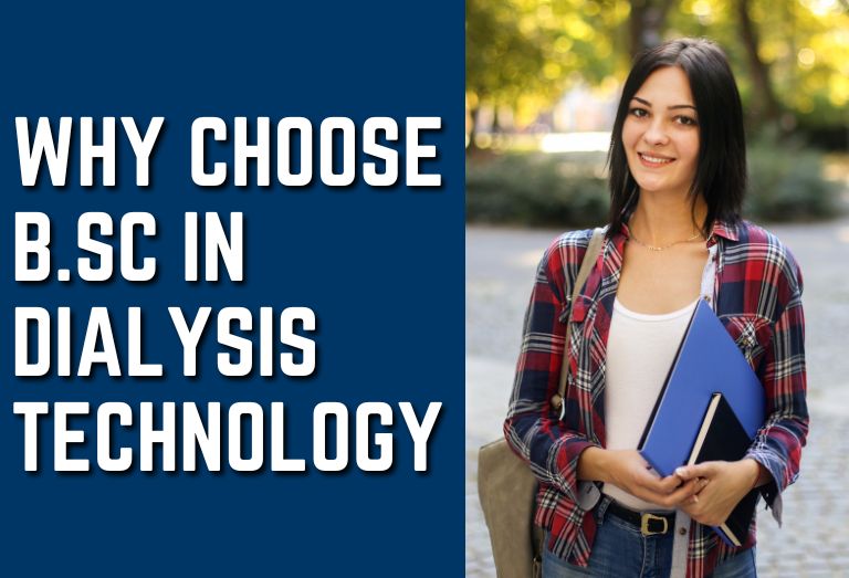 Why choose B.Sc in Dialysis Technology