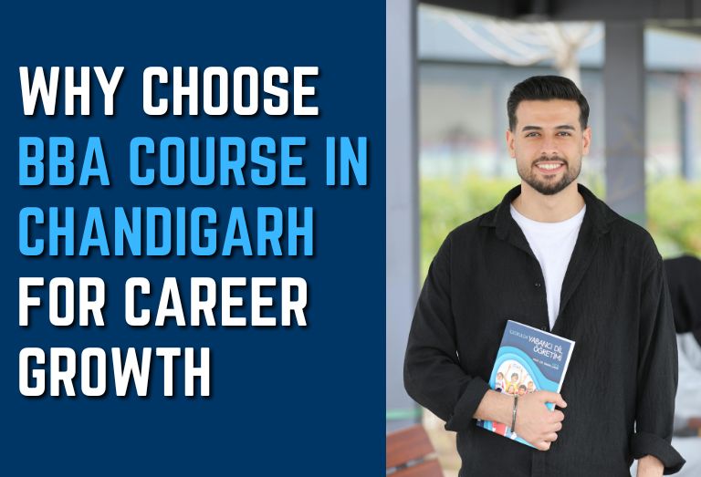 Why Choose BBA Course in Chandigarh for Career Growth