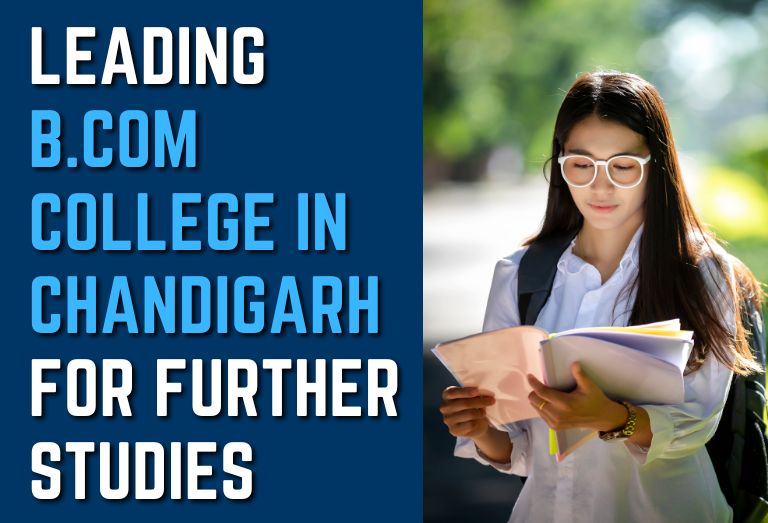 Leading B.com College in Chandigarh for Further Studies