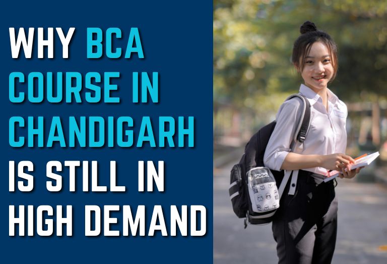 Why BCA Course in Chandigarh is Still in High Demand