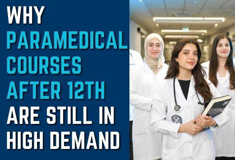 Why Paramedical Courses after 12th are still in High Demand