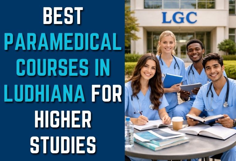 Best Paramedical Courses in Ludhiana for Higher Studies