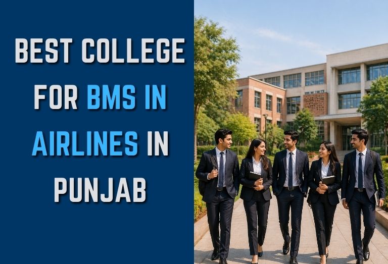 Best College for BMS in Airlines in Punjab