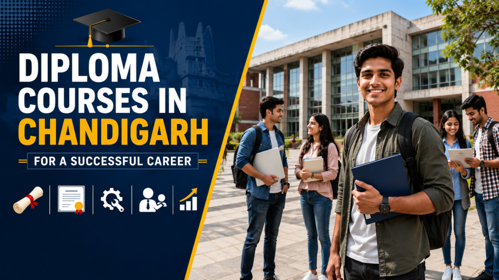 Diploma Courses in Chandigarh for a Successful Career