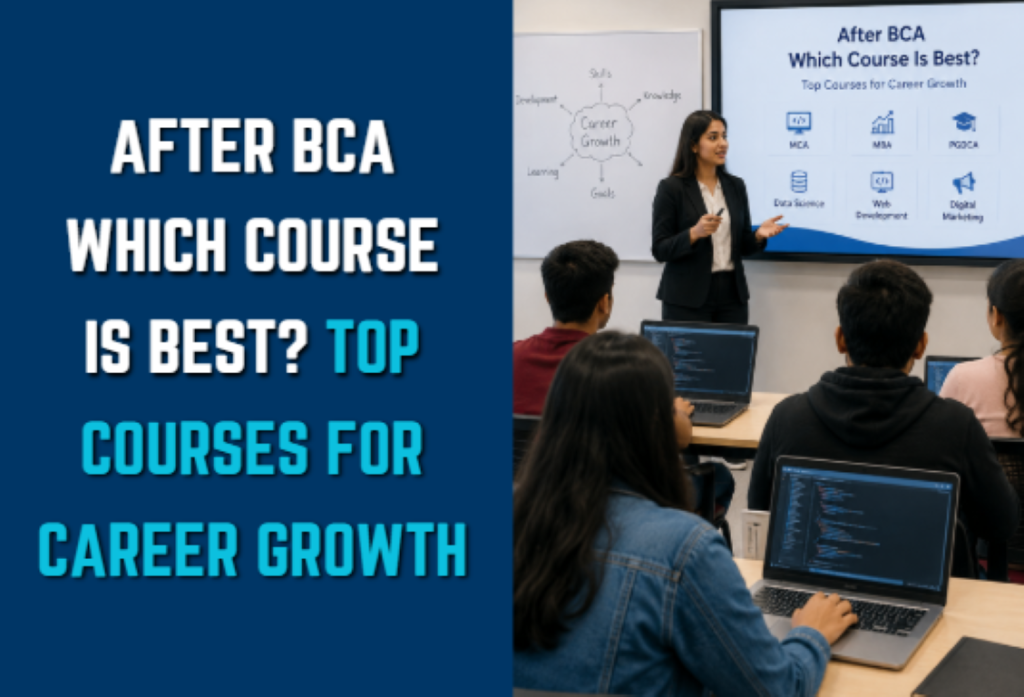 After BCA Which Course Is Best Top Courses for Career Growth