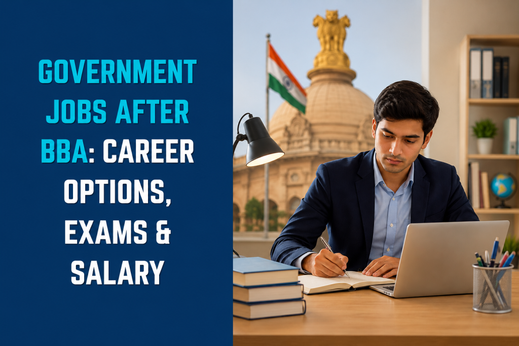Government Jobs After BBA Career Options, Exams & Salary