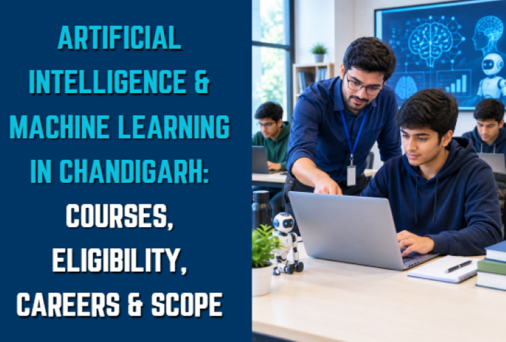 Artificial Intelligence & Machine Learning in Chandigarh Courses, Eligibility, Careers & Scope
