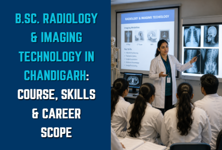 B.Sc. Radiology & Imaging Technology in Chandigarh: Course, Skills & Career Scope