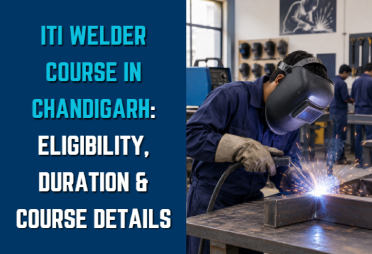 ITI Welder Course in Chandigarh Eligibility, Duration & Course Details